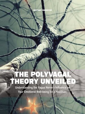 cover image of The Polyvagal Theory Unveiled